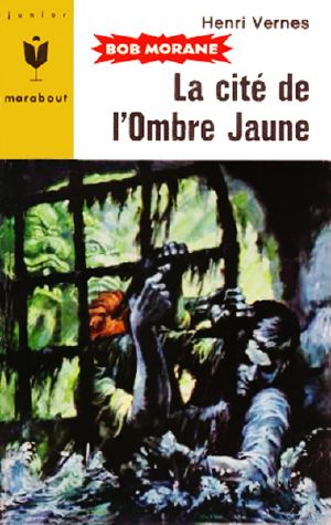 [Bob Morane 75] • La cité de l'Ombre Jaune